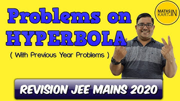 Revision JEE Mains-2020 | Problems on Hyperbola | Hyperbola Class-11 CBSE/JEE Maths
