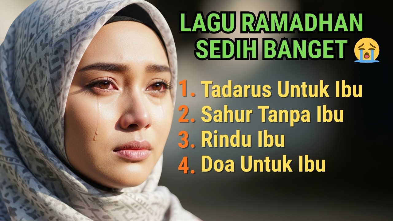 Tadarus Untuk Ibu, Lagu Religi Ramadhan Sedih Terbaru, Religi Lagu Ramadan Islami 2026