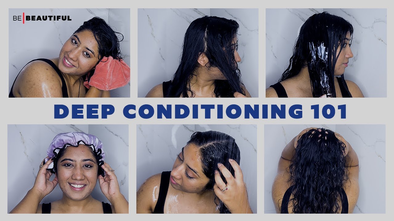 How To Deep Condition | Deep Hair Conditioning 101 Guide | Be Beautiful