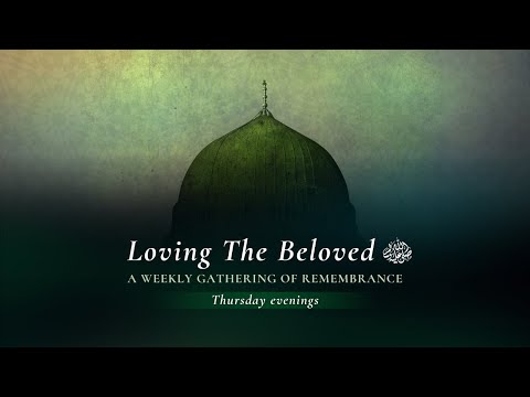 Loving The Beloved ﷺ