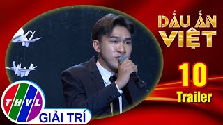 Trailer | Dấu ấn Việt - Tập 10: Bảng thi thí sinh