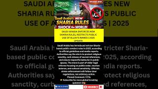 Saudi Arabia’s New Sharia Rules Shock the World | Public Restrictions Explained 2025 #shorts #news