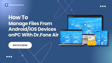 How To Manage Files From Android/iOS Devices on a PC With Dr.Fone Air