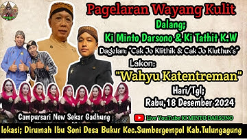 🛑 WAYANG KULIT DALANG KI MINTO DARSONO & KI TATHIT K.W LKN : "WAHYU KATENTREMAN" // BT: CAK DUO - JO