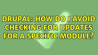 Drupal: How do I avoid checking for updates for a specific module? (6 Solutions!!)