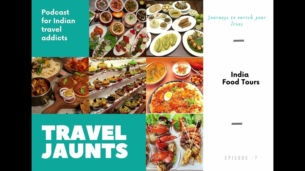 India Food Tours - Travel Jaunts Podcast