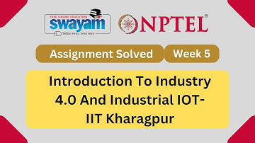 Week 5 Introduction To Industry 4.0 And Industrial Internet Of Things || NPTEL Answers || MY SWAYAM