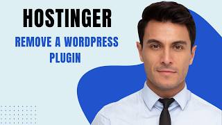 How To Remove A Wordpress Plugin From Hostinger Web Hosting [2026 Guide]