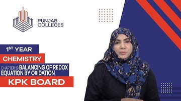 PGC Lectures-Inter Part 1-KPK Board-Chemistry-Chapter 12 - Balancing of Redox Equation by Oxidation