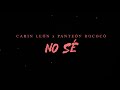 Carin León - No sé [Lyric Video]