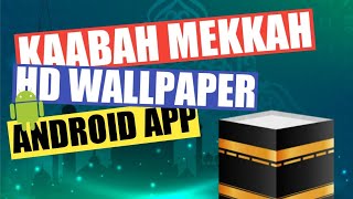 Makkah HD Wallpaper Android App screenshot 1