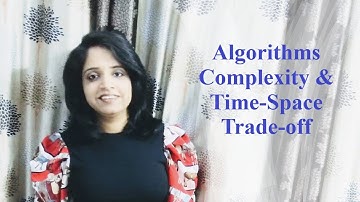Algorithms Complexity & Time-Space Trade-off Part-1