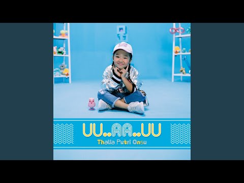 Uu..Aa..Uu - Thalia Putri Onsu