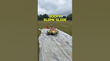 100 MPH Slip’n slide!