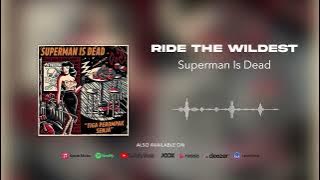 Superman Is Dead - Ride The Wildest