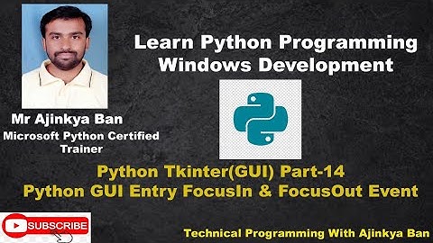 Python Entry tkinter FocusIn and FocusOut event Part 14