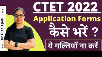 CTET Form Fill Up 2022 Step By Step | CTET Online Form 2022 How to Fill | By Rupali Jain