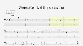 Zimmer90 - feel like we used to (Bass Tabs)
