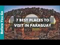 7 best places to visit in paraguay  top things to do  paraguay travel guide