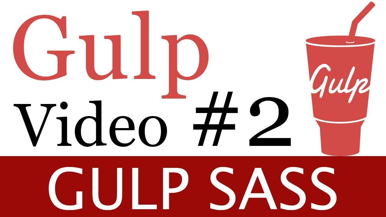 How To Use Gulp - Compiling Sass with Gulp Sass for CSS & CSS3