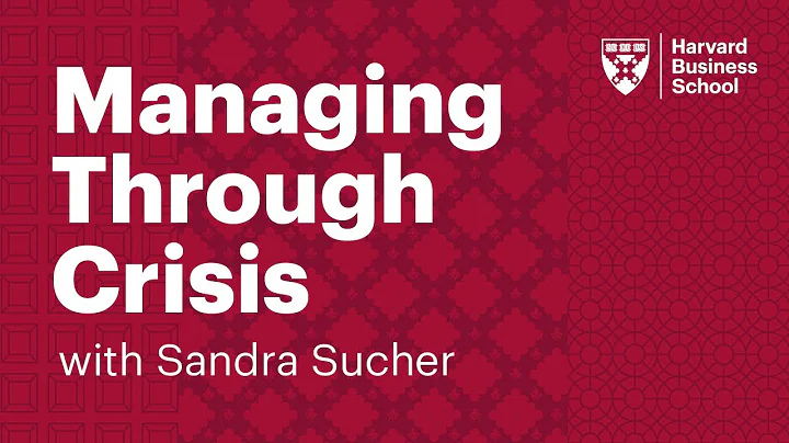 Managing Through Crisis with Sandra Sucher