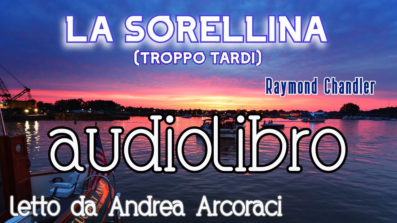 LA SORELLINA - Raymond Chandler- Audiolibro integrale