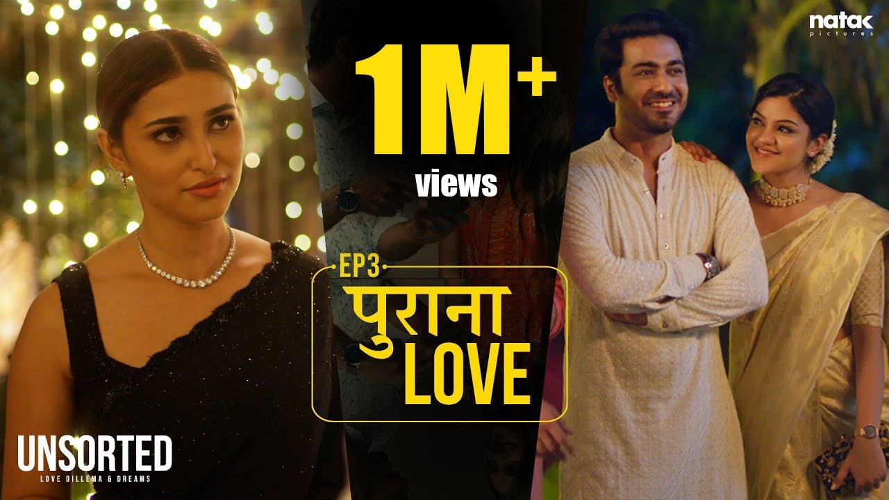 Web Series | Unsorted - EP3 | Mugdha Agarwal, Tanya Singh, Vikram Bhui | Natak Pictures