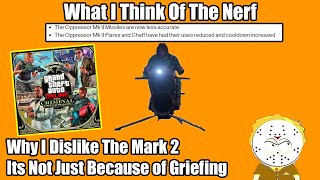 What I Think Of The Oppressor Mark 2 Nerf In GTA, Is It Enough? Why I Hate The Mark 2 My Opinion
