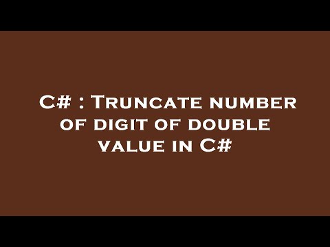 C# : Truncate number of digit of double value in C#
