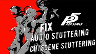 Persona 5 Rpcs3 Fix Gameplay Audio Stuttering and Cutscene Stuttering | Temporarily