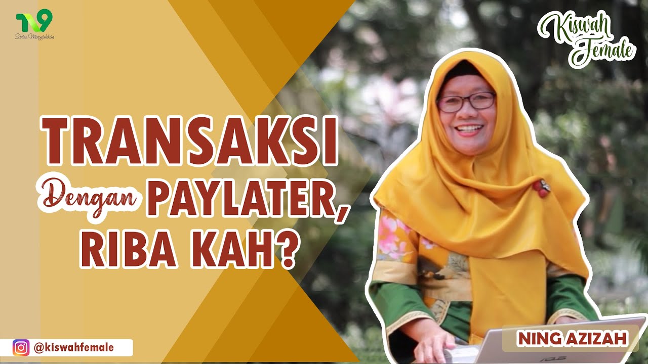 #NGAJIEKONOMI | KISWAH FEMALE NING AZIZAH - TRANSAKSI DENGAN PAYLATER, RIBA KAH?