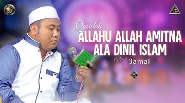 Qosidah Allahu Allah Amitna Ala Dinil Islam Versi Ustd Jamal | #Live In Nurul Musthofa, 09 Juli 2022