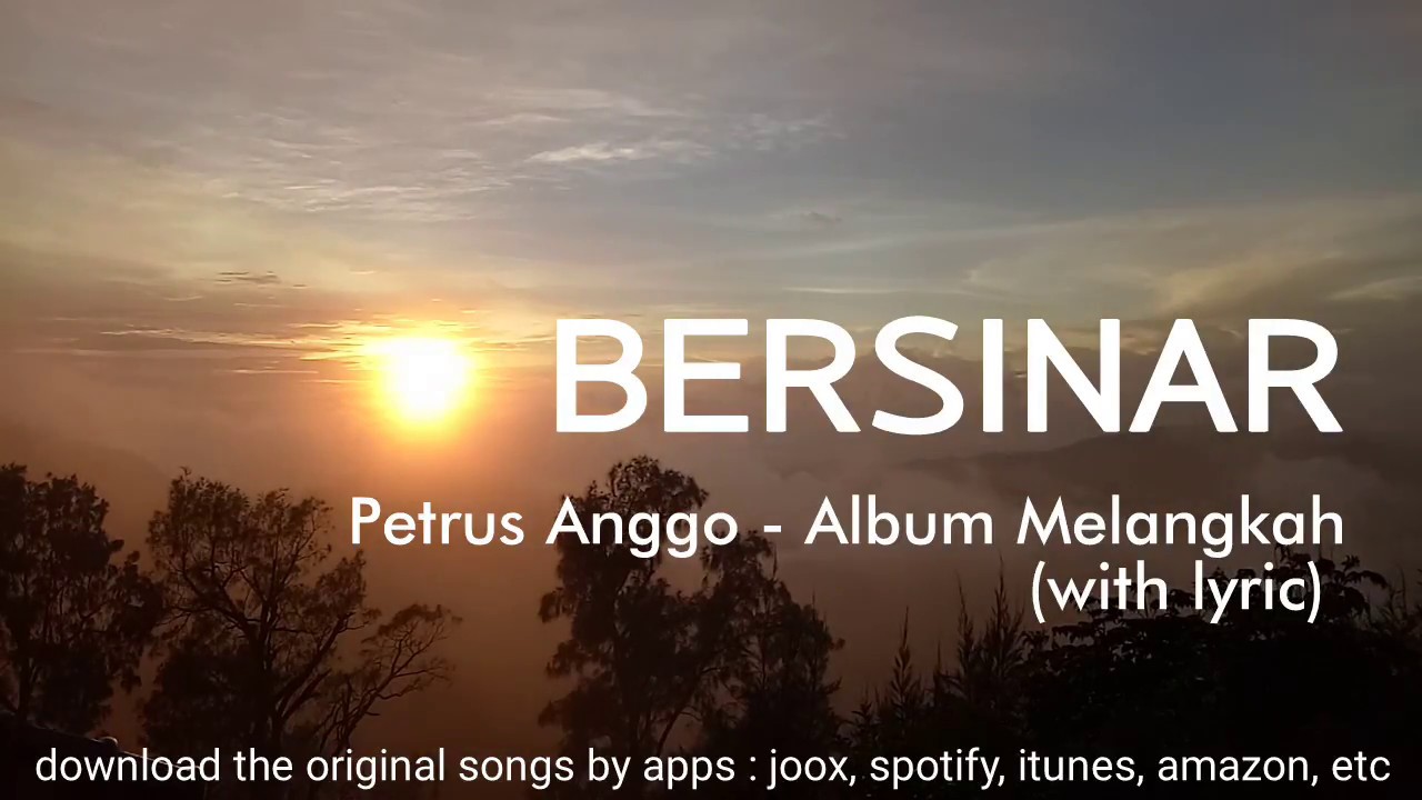 BERSINAR (Official Lyric Video) by Petrus Anggo Album MELANGKAH - YouTube