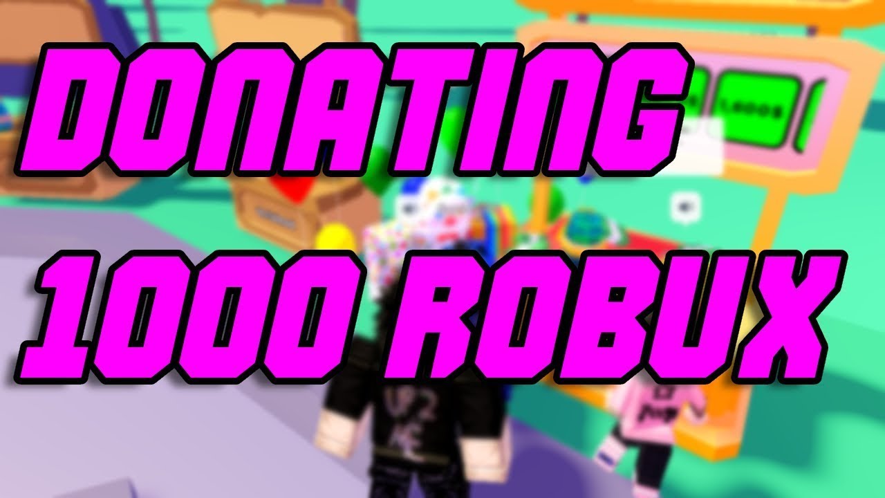 Donating 1k Robux to my sister! - YouTube