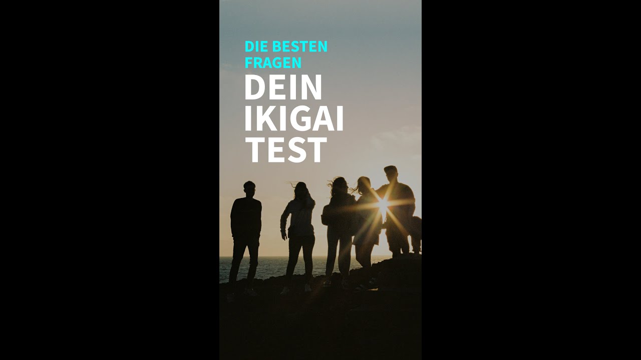 DIE BESTEN FRAGEN: DEIN IKIGAI TEST!
