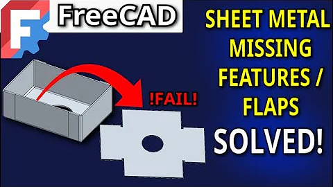 FreeCAD Sheet Metal Unfold - Missing Features SOLVED!