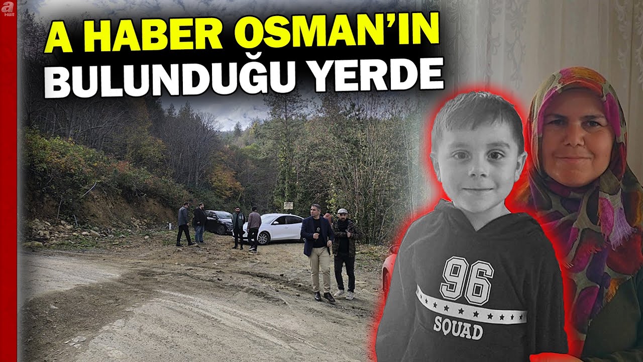 Kayıp Osman'ın cansız bedeni işte burada bulundu! Kayıp çocuk nasıl bulundu? | A Haber