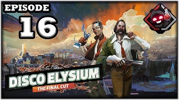 Mukluk Plays Disco Elysium - The Final Cut Part 16