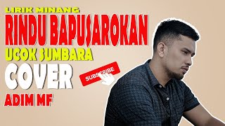 RINDU BAPUSAROKAN UCOK SUMBARA COVER ADIMMF LIRIK OFFICIAL