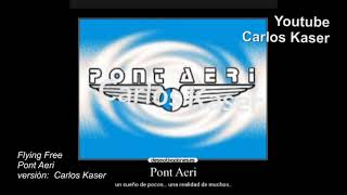 Pont Aeri Flying Free versión Carlos Kaser