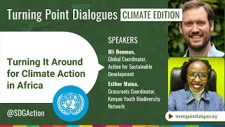 Africa: Turning it Around for Climate Action #Act4SDGs (A Turning Point Dialogue) | United Nations