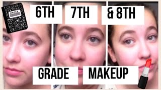 6th 7th & 8th Grade Makeup!