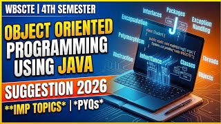 WBSCTE 4th Sem CST Java Suggestion 2026 | Object Oriented Programming Important Questions & PYQs