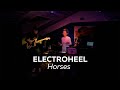 Electroheel - Horses (Ural Music Night 2023)