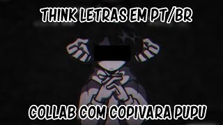 Friday Night Funkin | "Think / Pensa" Letra (Collab Com @Copivara pupu) screenshot 1