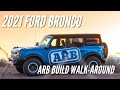 2021 Ford Bronco ARB Build Walk-Around | Bronco Nation
