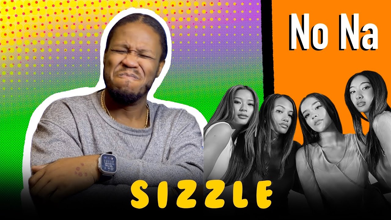 no na - Sizzle (НОВАЯ РЕАКЦИЯ)