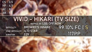 Osu Vivid - Hikari Tv Size Browiecs Insane 4.73 Star 99.10% Acc Fc 117Pp Replay
