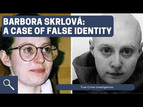 BARBORA SKRLOVÁ: A CASE OF FALSE IDENTITY