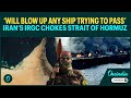 Iran S IRGC Blocks Oil Bottleneck Hormuz Warns To Attack Passing Ships After Khamenei S Killing